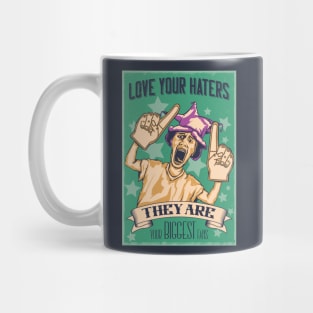 Love Your Haters Mug